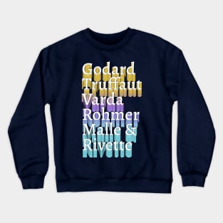 Godard Truffaut Varda Rohmer Malle Rivette - French New Wave Cinema Legends Crewneck Sweatshirt